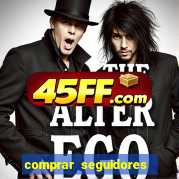 comprar seguidores barato pix